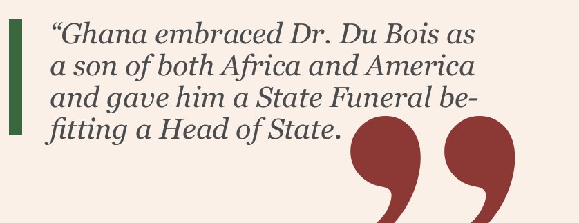 Pull quote: “Ghana embraced Dr. Du Bois as a son of both Africa and America…”